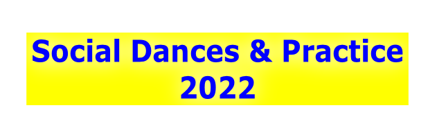 Social Dances & Practice
2022
