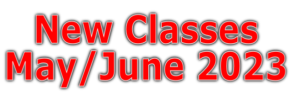 New Classes
May/June 2023
