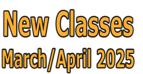 New Classes
March/April 2025
